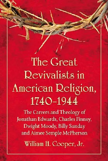 Buy The Great Revivalists in American Religion, 1740-1944 (English, William H. Cooper) — BookShops.in