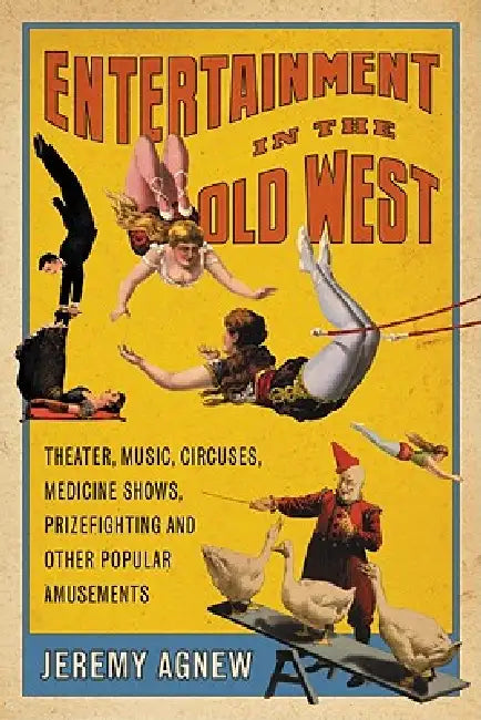 Buy Entertainment in the Old West (English, Jeremy Agnew) — BookShops.in