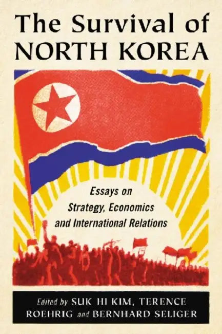 Buy The Survival of North Korea (English, Suk Hi Kim | Terence Roehrig | Bernhard Seliger) — BookShops.in