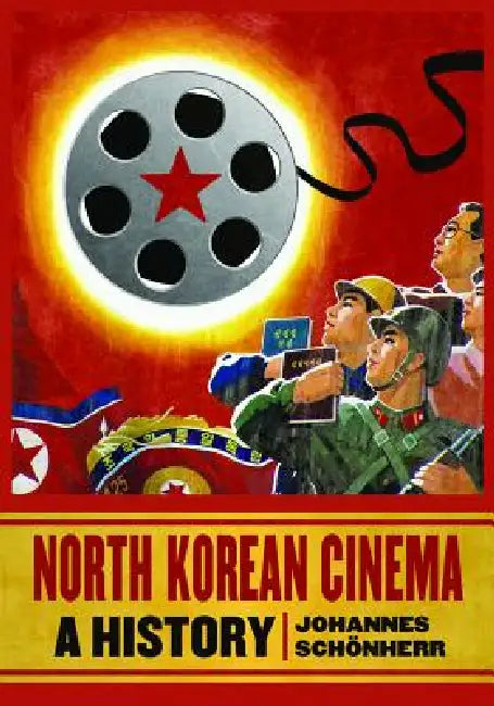 Buy North Korean Cinema (English, Johannes Schönherr) — BookShops.in
