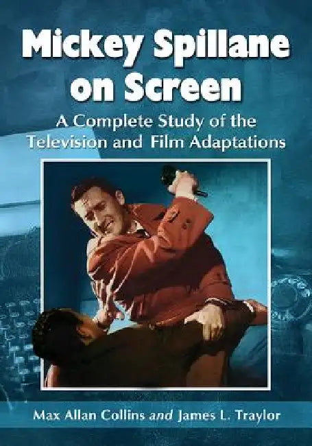 Buy Mickey Spillane on Screen (English, Max Allan Collins | James L. Traylor) — BookShops.in