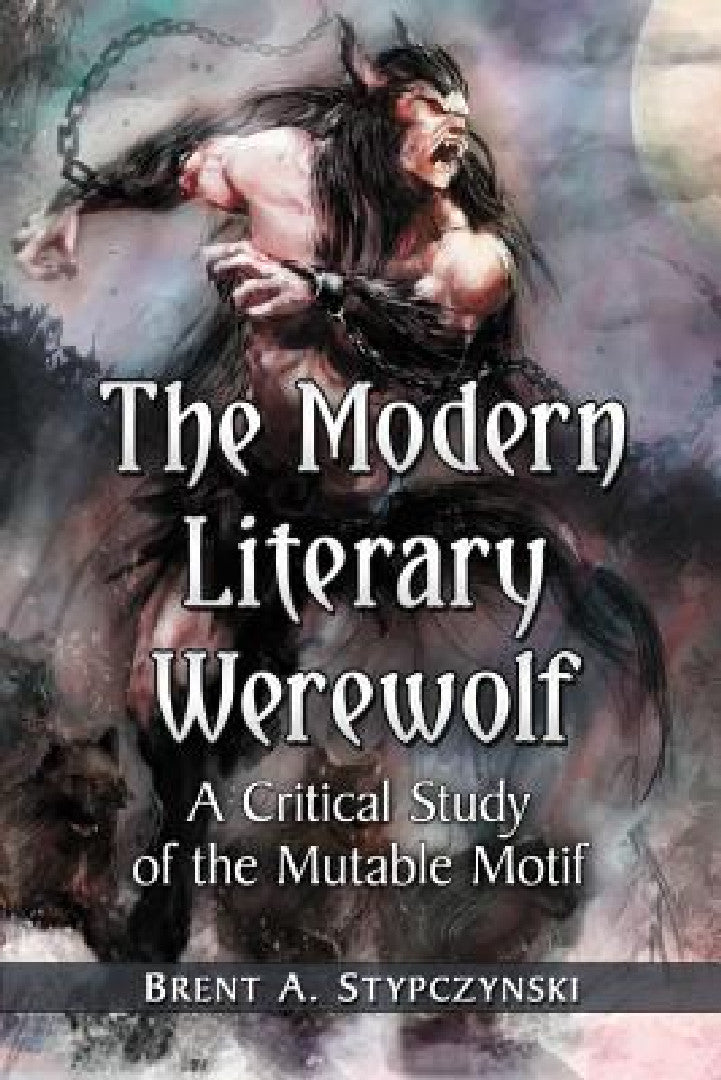 Buy The Modern Literary Werewolf (English, Brent A. Stypczynski) — BookShops.in