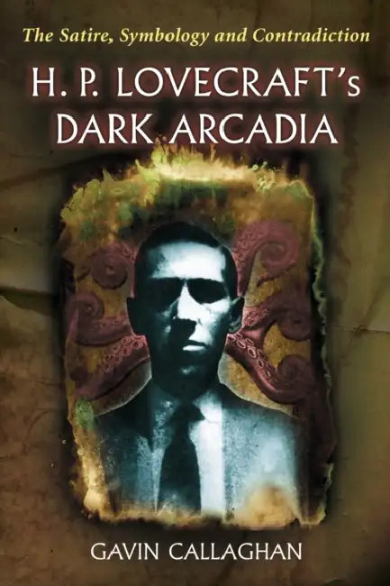 Buy H. P. Lovecraft's Dark Arcadia (English, Gavin Callaghan) — BookShops.in