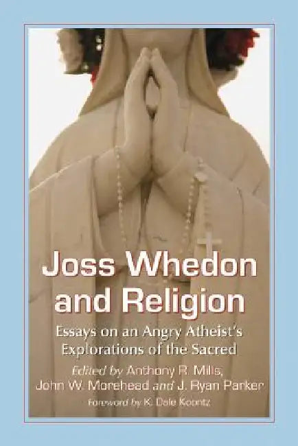 Buy Joss Whedon and Religion (English, Anthony R. Mills | John W. Morehead | J. Ryan Parker) — BookShops.in