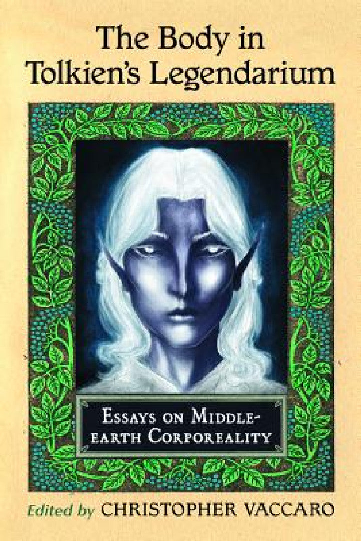 Buy The Body in Tolkien's Legendarium (English, Christopher Vaccaro) — BookShops.in