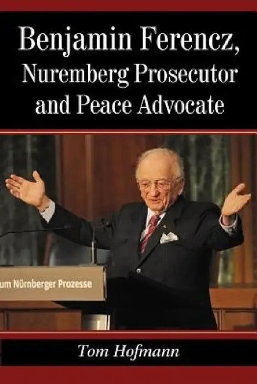 Benjamin Ferencz, Nuremberg Prosecutor and Peace Advocate – Tom Hofmann view 2