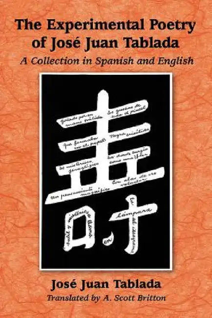 Buy The Experimental Poetry of Jose Juan Tablada | by José Juan Tablada | A. Scott Britton | McFarland &amp; Company | by José Juan Tablada | A. Scott Britton | McFarland &amp; Company | by José Juan Tablada | A. Scott Britton | McFarland &amp; Company | by José Juan Tablada | A. Scott Britton | McFarland &amp; Company | by José Juan Tablada | A. Scott Britton | McFarland &amp; Company | by José Juan Tablada | A. Scott Britton | McFarland &amp; Company | by José Juan Tablada | A. Scott Britton | McF — BookShops.in