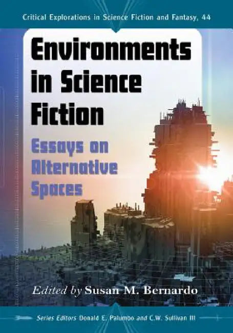 Buy Environments in Science Fiction | by Susan M. Bernardo | Donald E. Palumbo | III Sullivan C. W. | McFarland &amp; Company | by Susan M. Bernardo | Donald E. Palumbo | III Sullivan C. W. | McFarland &amp; Company | by Susan M. Bernardo | Donald E. Palumbo | III Sullivan C. W. | McFarland &amp; Company | by Susan M. Bernardo | Donald E. Palumbo | III Sullivan C. W. | McFarland &amp; Company | by Susan M. Bernardo | Donald E. Palumbo | III Sullivan C. W. | McFarland &amp; Company | by Susan M. Bern — BookShops.in