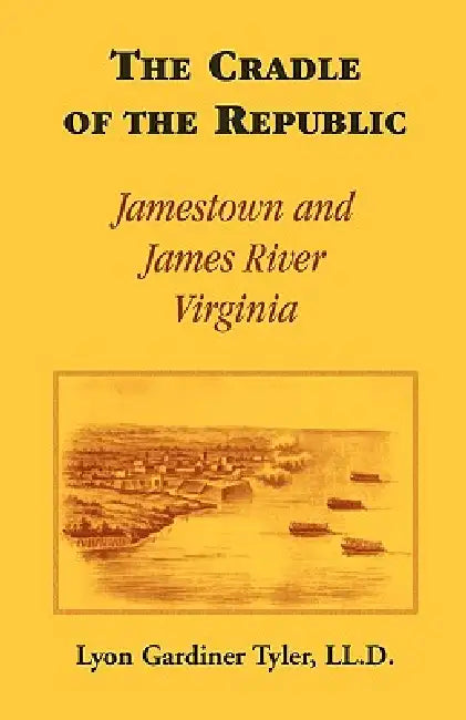 Buy The Cradle of the Republic (English, Lyon G. Tyler LL D.) — BookShops.in
