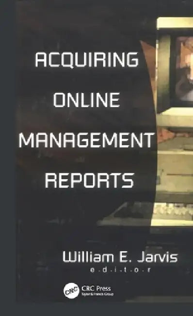 Acquiring Online Management Reports (English, William E. Jarvis)