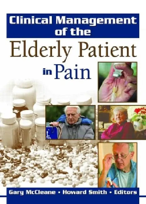 Buy Clinical Management of the Elderly Patient in Pain (English, Gary McCleane | Howard Smith) — BookShops.in
