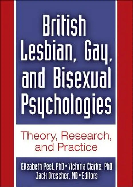 Buy British Lesbian, Gay, and Bisexual Psychologies (English, Jack Drescher | Elizabeth Peel | Victoria Clarke) — BookShops.in