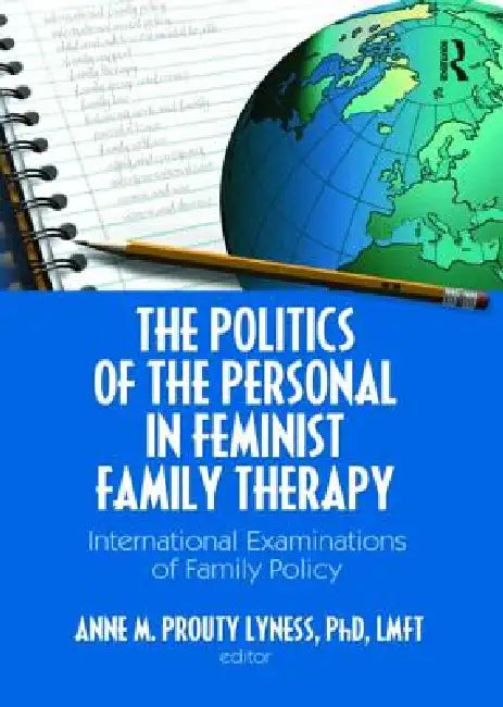 Buy The Politics of the Personal in Feminist Family Therapy (English, Anne M. Prouty Lyness) — BookShops.in