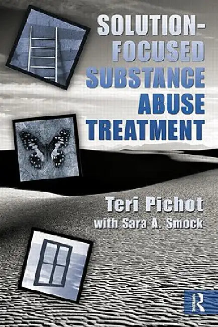 Buy Solution-Focused Substance Abuse Treatment (English, Teri Pichot | Sara A. Smock) — BookShops.in