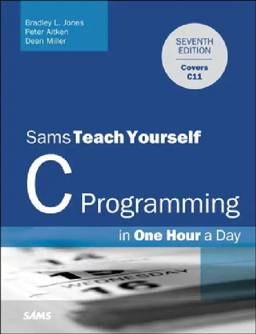 Buy C Programming in One Hour a Day, Sams Teach Yourself (English, Bradley Jones | Peter Aitken | Dean Miller) — BookShops.in