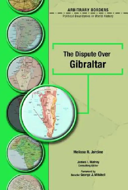 Buy The Dispute Over Gibraltar (English, Melissa R. Jordine | George J. Mitchell | Professor Matray James I.) — BookShops.in