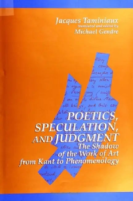 Poetics, Speculation, and Judgment (English, Jacques Taminiaux | Michael Gendre)