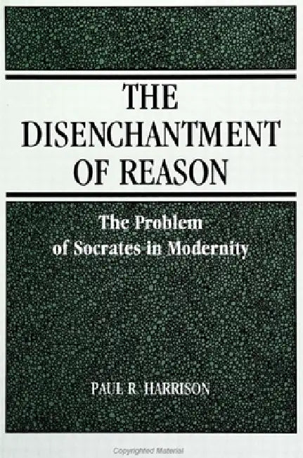 Buy The Disenchantment of Reason (English, Paul R. Harrison) — BookShops.in