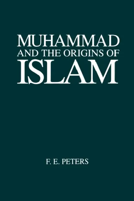 Buy Muhammad and the Origins of Islam (English, F. E. Peters) — BookShops.in