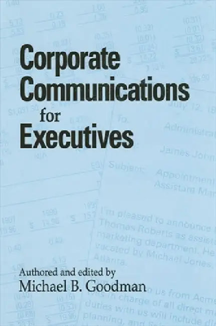 Corporate Communications for Executives (English, Michael B. Goodman)