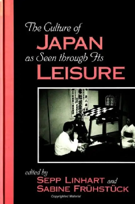 Buy The Culture of Japan as Seen through Its Leisure (English, Sepp Linhart | Sabine Frühstück) — BookShops.in