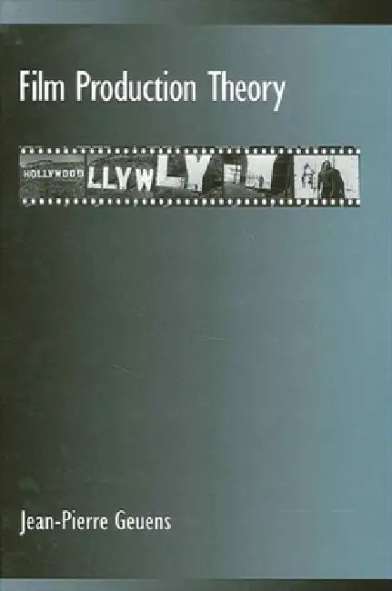 Buy Film Production Theory (English, Jean-Pierre Geuens) — BookShops.in