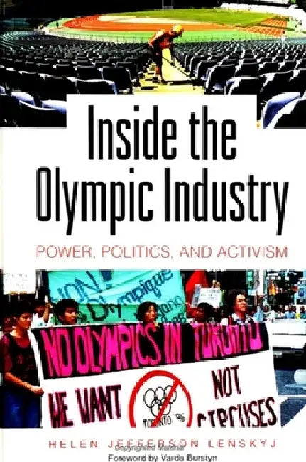 Inside the Olympic Industry (English, Helen Jefferson Lenskyj | Varda Burstyn)