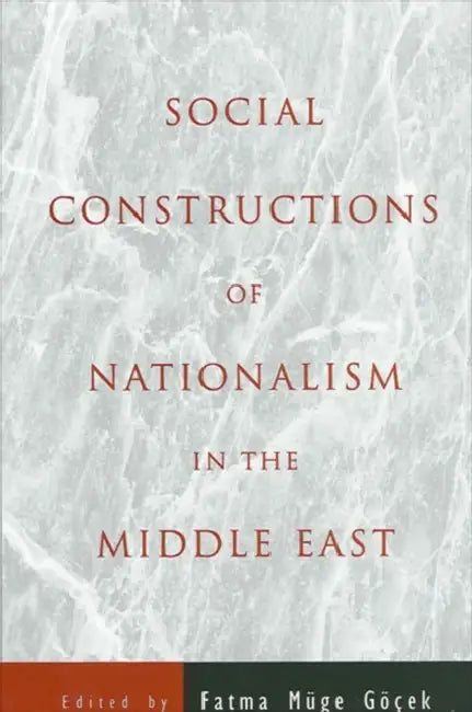 Buy Social Constructions of Nationalism in the Middle East (English, Fatma Muge Gocek) — BookShops.in