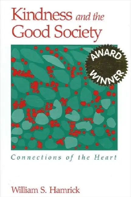 Buy Kindness and the Good Society (English, William S. Hamrick) — BookShops.in