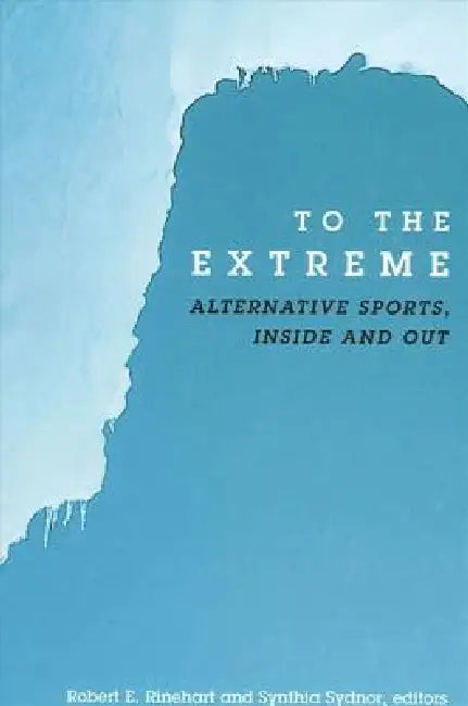 Buy To the Extreme (English, Robert E. Rinehart | Synthia Sydnor) — BookShops.in