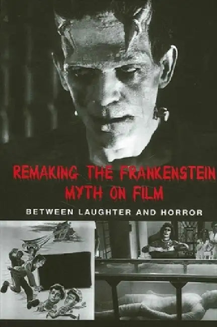 Remaking the Frankenstein Myth on Film (English, Caroline Joan S. Picart)