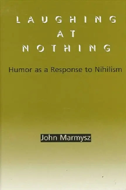 Laughing at Nothing (English, John Marmysz)