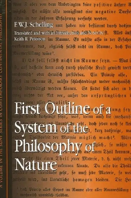 First Outline of a System of the Philosophy of Nature (English, F. W. J. Schelling | Keith R. Peterson | Keith R. Peterson)