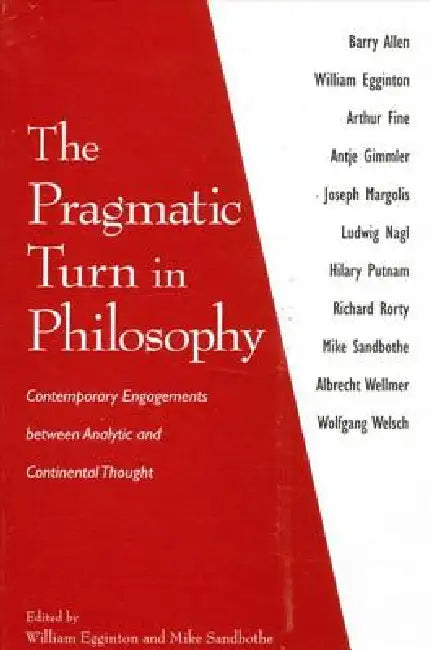 Buy The Pragmatic Turn in Philosophy (English, William Egginton | Mike Sandbothe) — BookShops.in