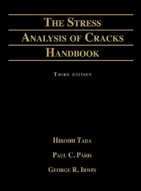 Stress Analysis of Cracks Handbook (English, Hiroshi Tada | Asme Press | Paul C. Paris)