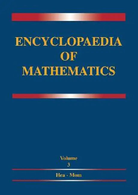 Encyclopaedia of Mathematics: Volume 3 Heaps and Semi-Heaps ― Moments, Method of (in Probability Theory) view 2
