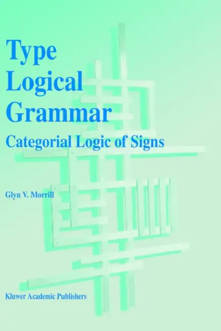 Buy Type Logical Grammar (English, G. V. Morrill) — BookShops.in