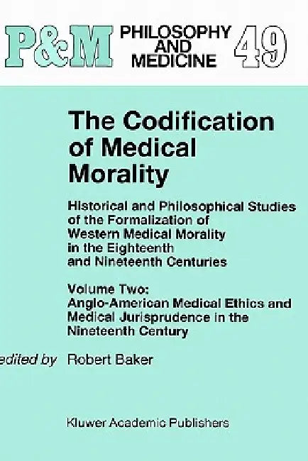 Buy The Codification of Medical Morality (English, R. B. Baker) — BookShops.in