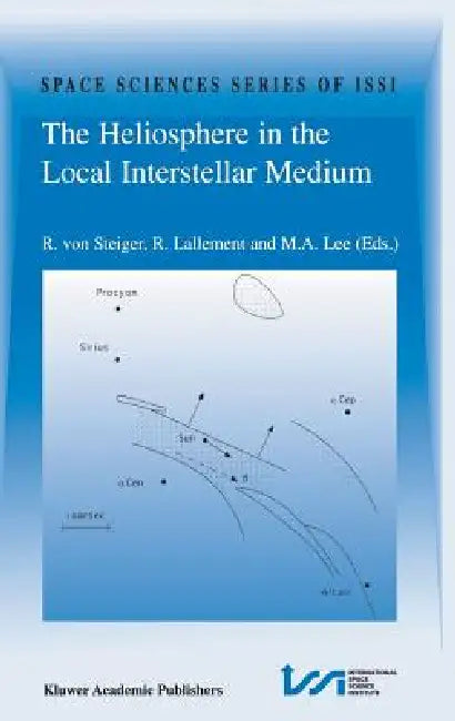 Buy The Heliosphere in the Local Interstellar Medium (English, Rudolf Von Steiger | R. Lallement | M. a. Lee) — BookShops.in