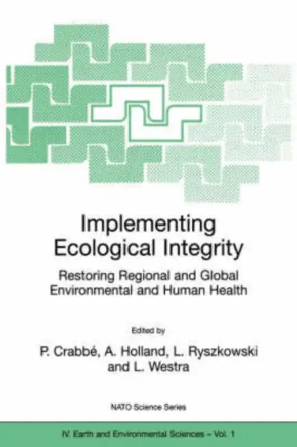 Implementing Ecological Integrity (English, Philippe Crabbé | Alan J. Holland | Lech Ryszkowski)