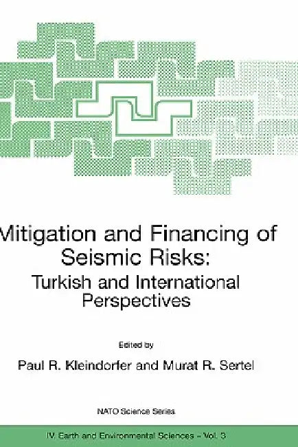 Buy Mitigation and Financing of Seismic Risks (English, Paul R. Kleindorfer | Murat R. Sertel) — BookShops.in