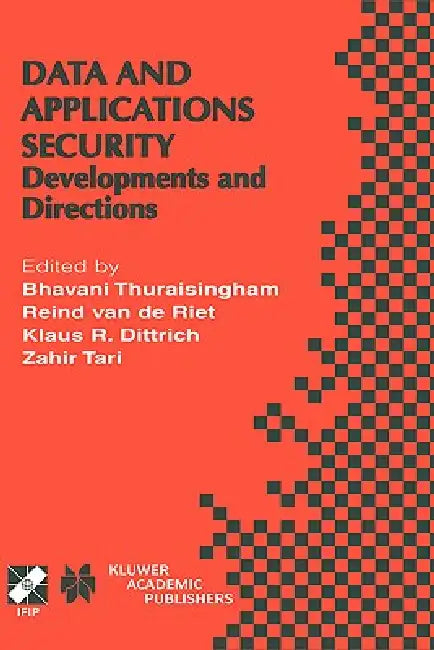 Buy Data and Application Security (English, B. Thuraisingham | Reind Van de Riet | Klaus R. Dittrich) — BookShops.in