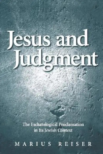 Esus and Judgement (English, Marius Reiser)