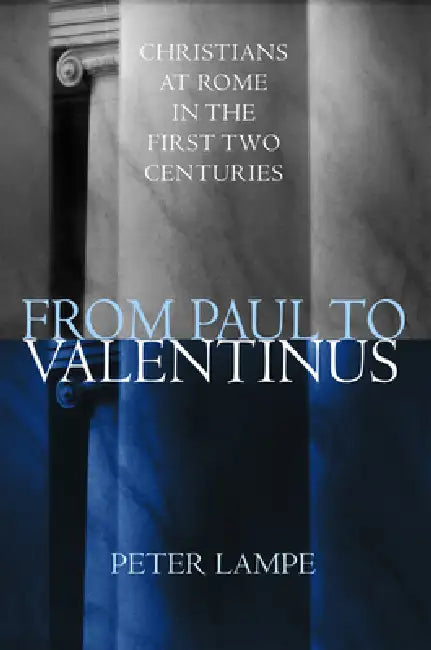 Buy From Paul to Valentinus (English, Peter Lampe | Michael Steinhauser) — BookShops.in