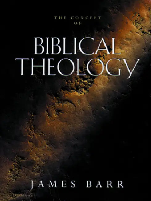 The Concept of Biblical Theology (English, James Barr)
