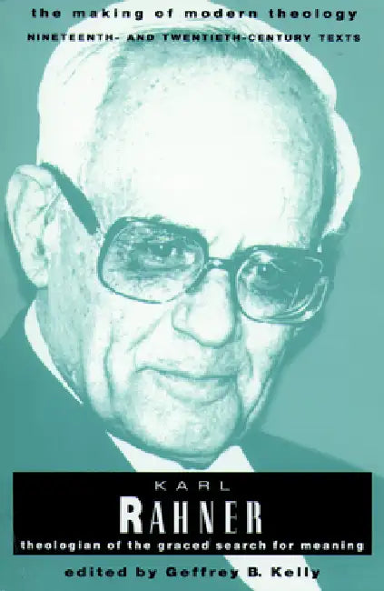 Buy Rahner Karl Making of Modern Theology (English, Geffrey B. Kelly) — BookShops.in
