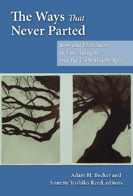 Buy The Ways That Never Parted (English, Adam H. Becker | Martin Goodman | Peter Schafer) — BookShops.in