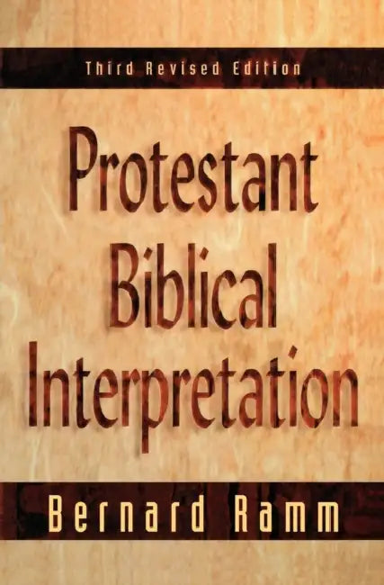 Buy Protestant Biblical Interpretation (English, Bernard Ramm) — BookShops.in
