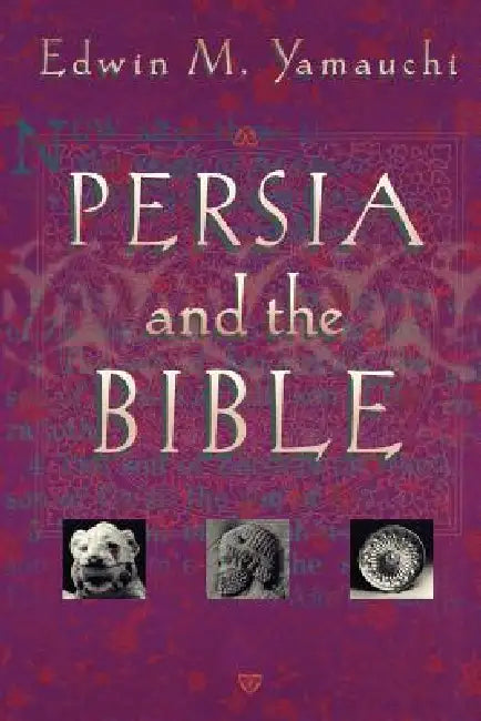 Buy Persia and the Bible (English, Edwin M. Yamauchi) — BookShops.in