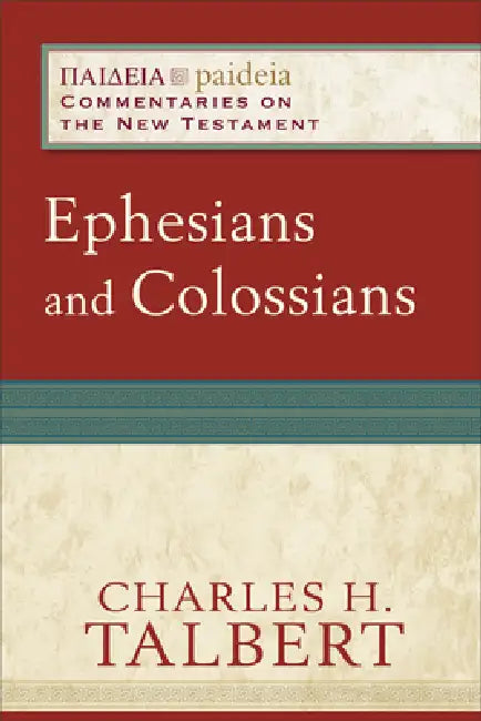 Buy Ephesians and Colossians (English, Charles H. Talbert | Mikeal C. Parsons | Charles Talbert) — BookShops.in